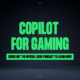Xbox, Konsollar İçin Copilot Geliştirmeyi Durdurdu: Stratejik Bir Karar